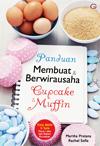 Panduan Membuat & Berwirausaha Cupcake & Muffin